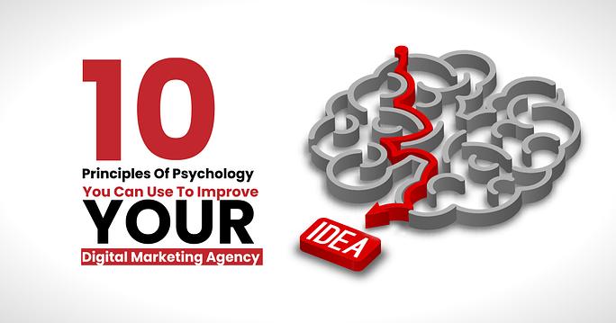 10-Principles-Of-Psychology-You-Can-Use-To-Improve-Your-Digital-Marketing-Agency