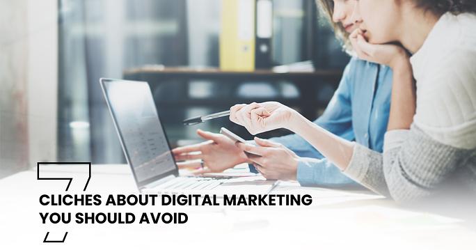 Avoid These 7 Digital Marketing Clichés - Digital Sapiens