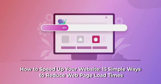 How to Speed Up Your Website for Better SEO & User Experience