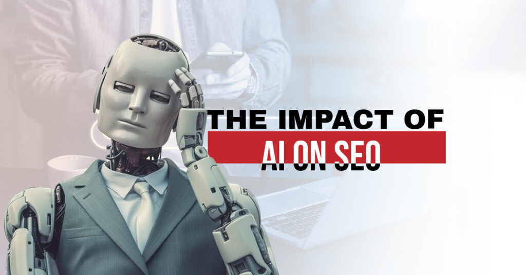 The Impact of AI on SEO - Future of Digital Marketing
