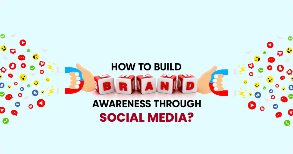 How to Use Social Media to Build Brand Awareness