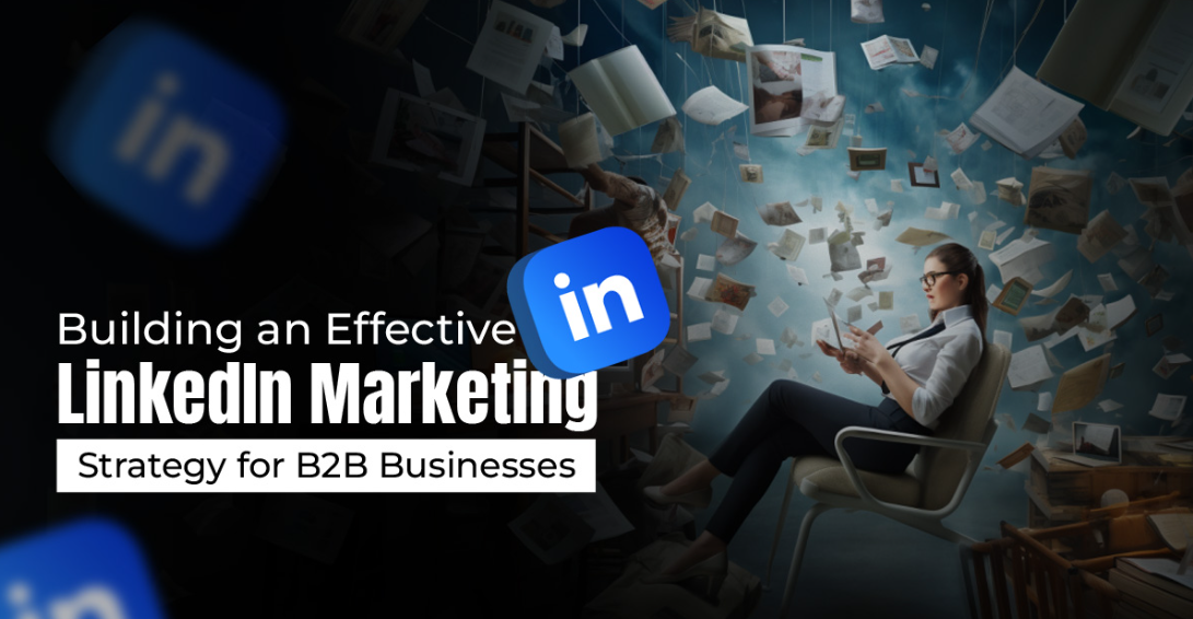 LinkedIn Marketing Strategy for B2B Businesses