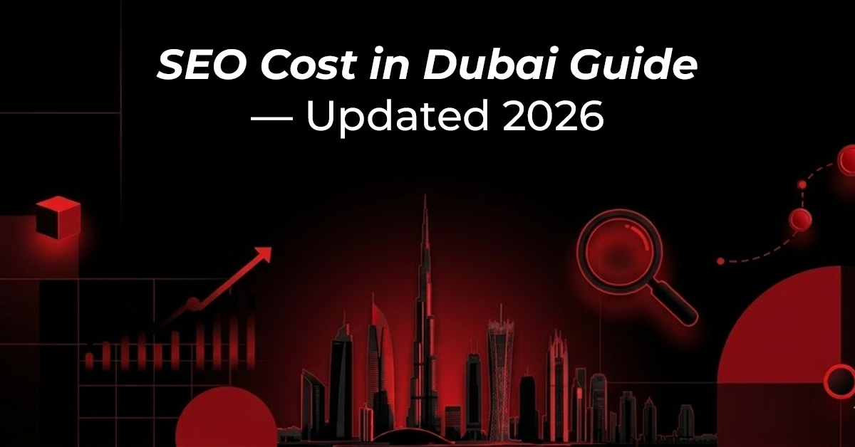 SEO Cost in Dubai Guide - Updated 2026