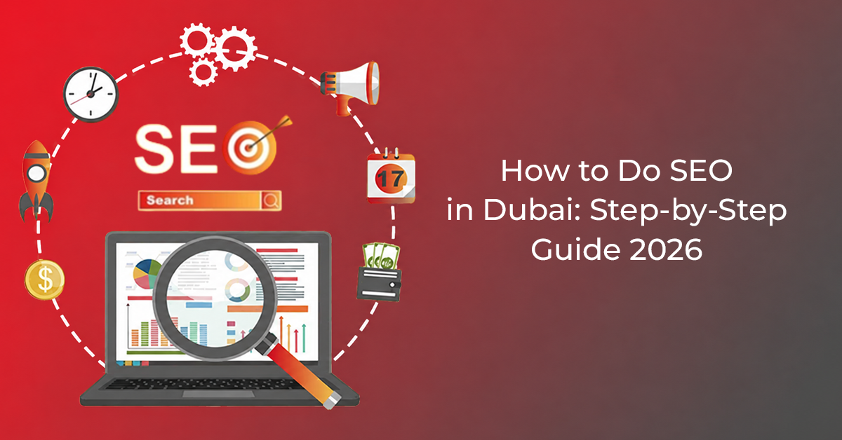 How to Do SEO in Dubai: Step-by-Step Guide 2026