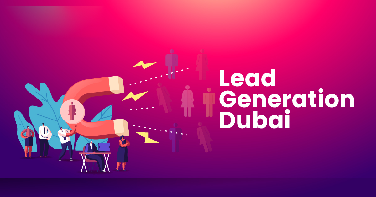 Lead Generation Strategies Dubai: What Actually Works in 2026